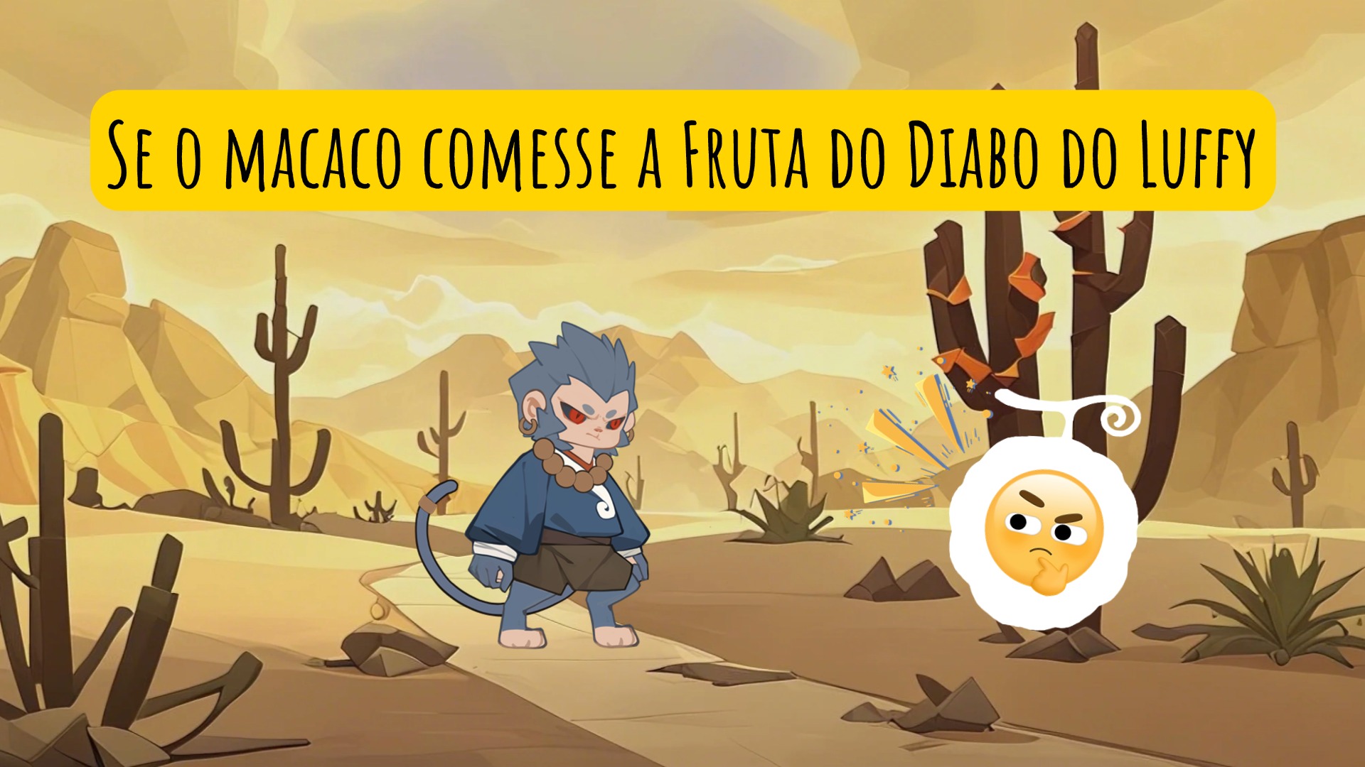 Se o macaco comesse a Fruta do Diabo do Luffy